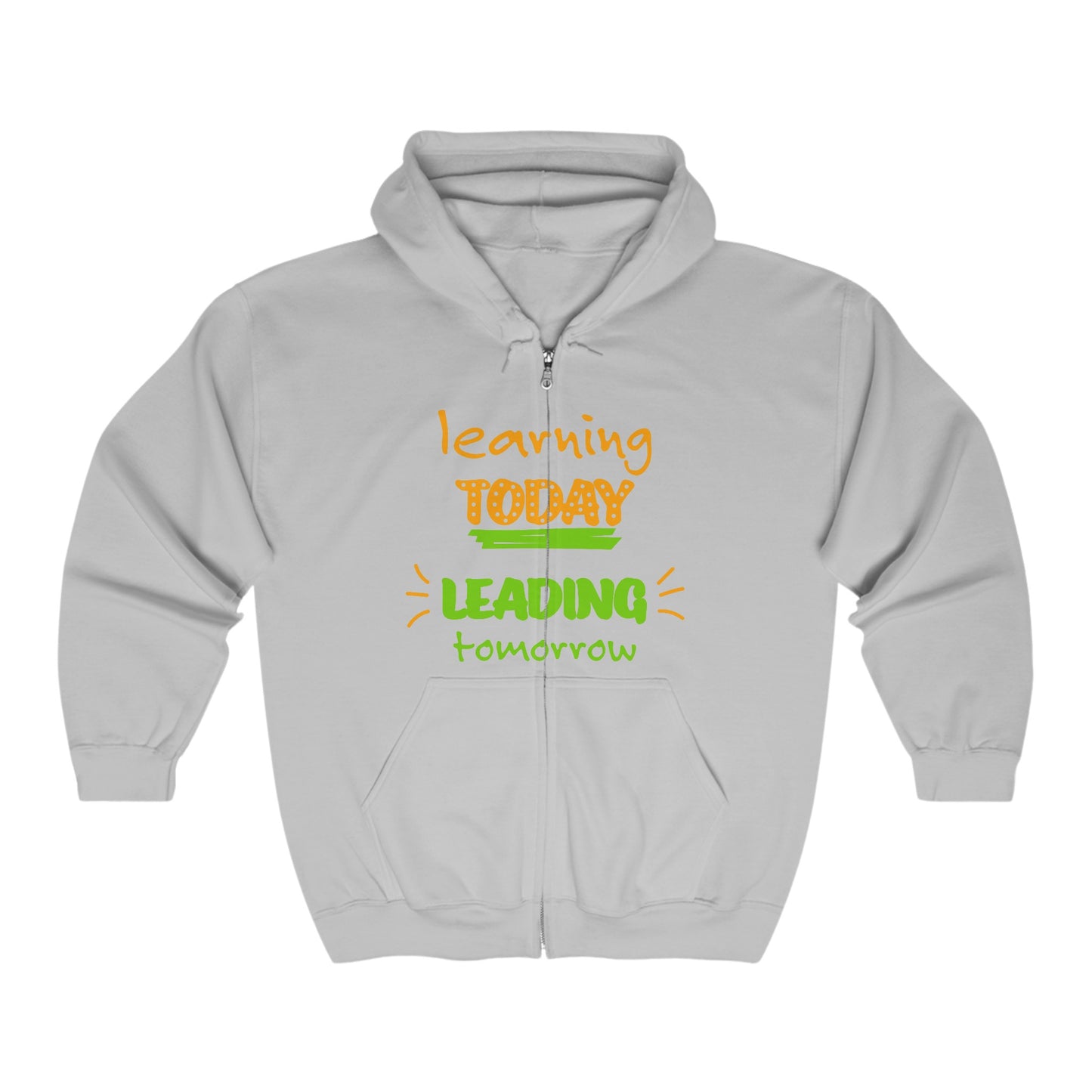 Learning Today Leading Tomorrow Zip-Up Hoodie