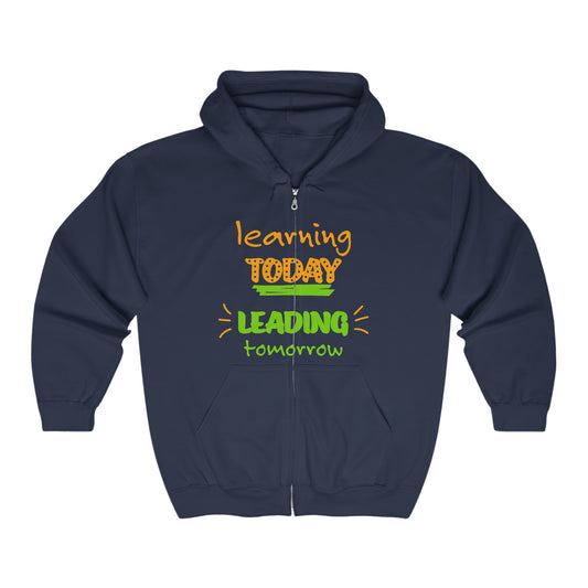 Learning Today Leading Tomorrow Zip-Up Hoodie
