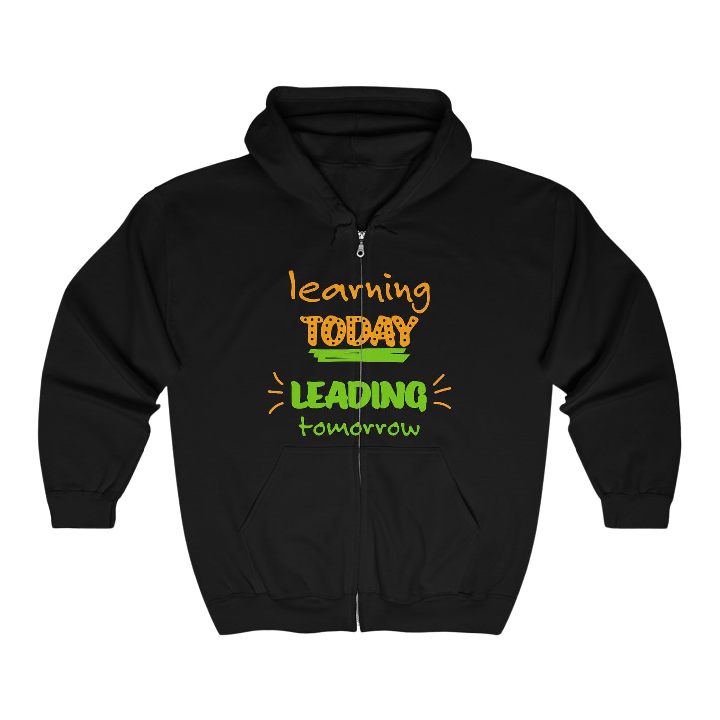 Learning Today Leading Tomorrow Zip-Up Hoodie