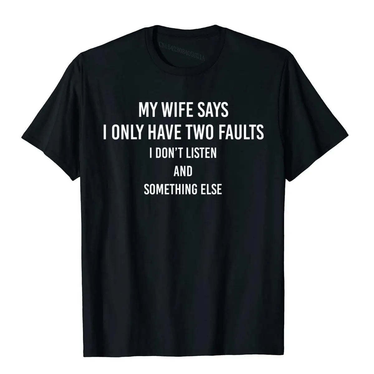 My Wife Says T-Shirts
