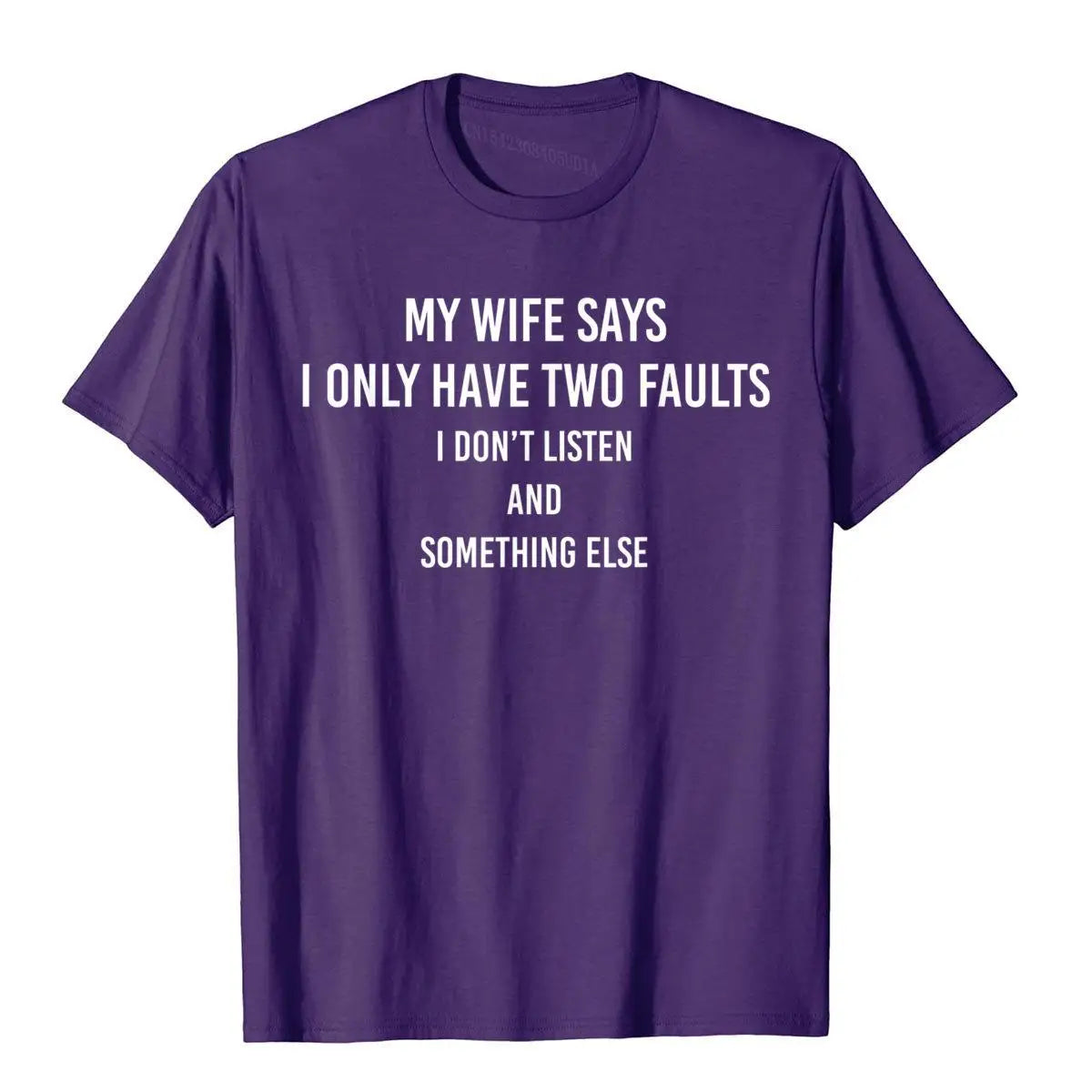 My Wife Says T-Shirts