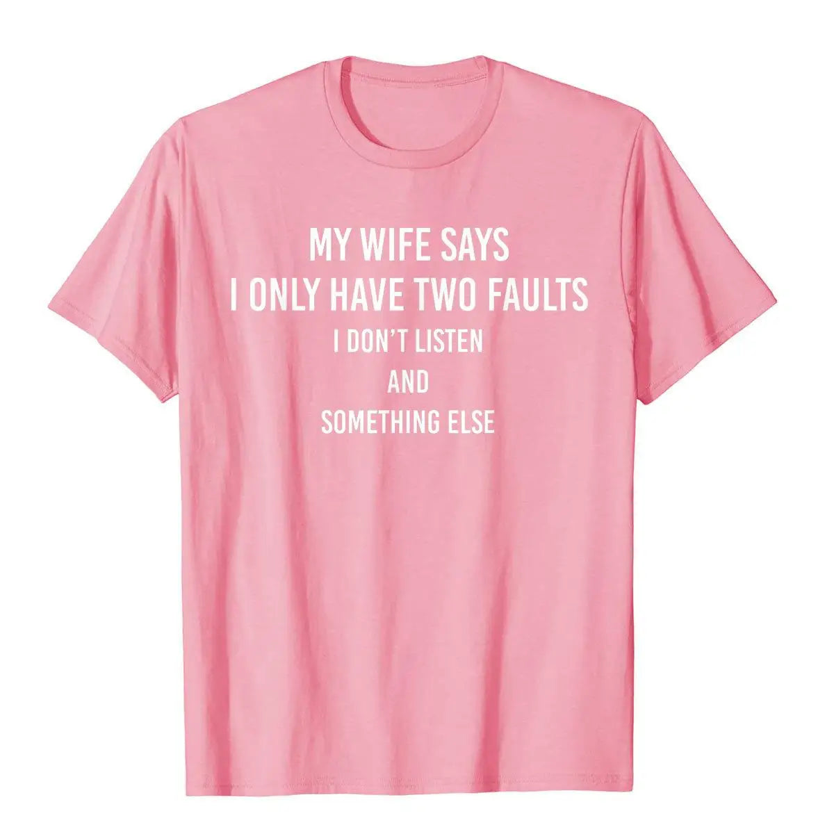 My Wife Says T-Shirts