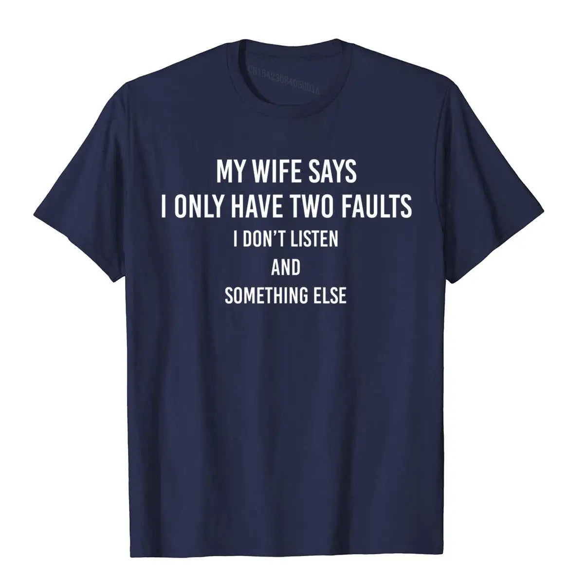 My Wife Says T-Shirts