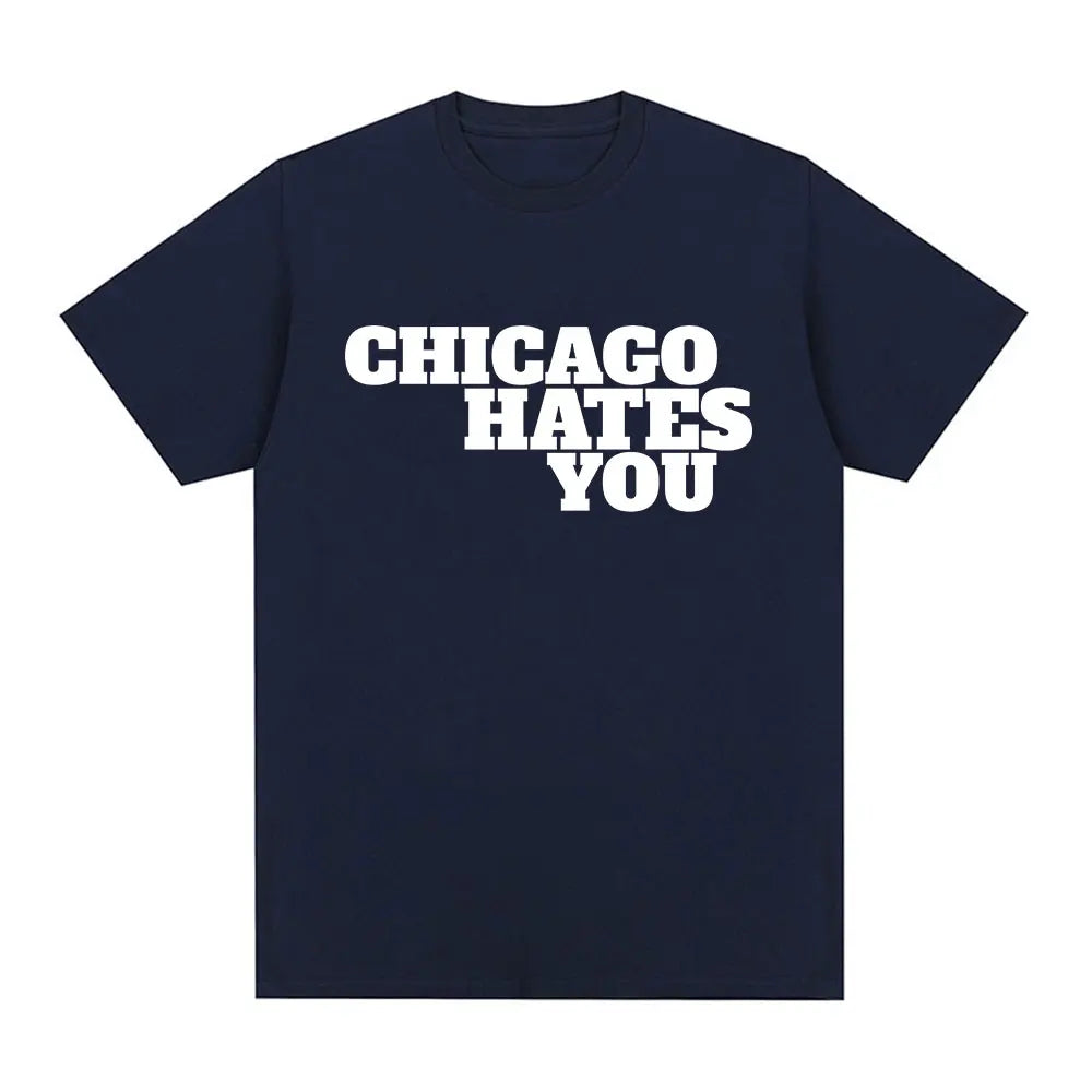 Chicago Hates You T-Shirt