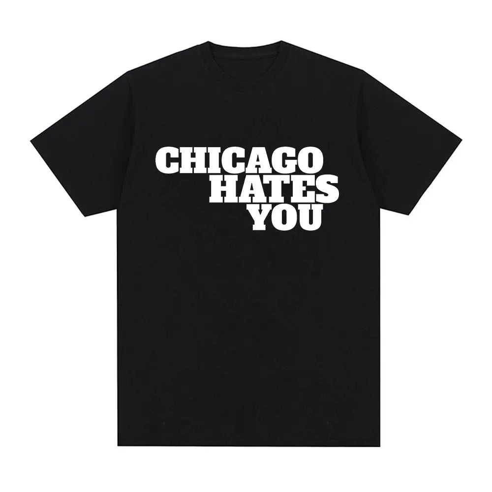 Chicago Hates You T-Shirt